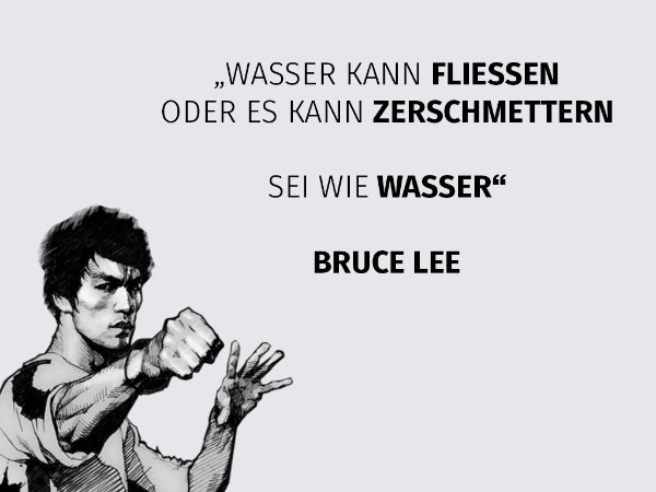 Bruce Lee Zitat - Sei wie Wasser